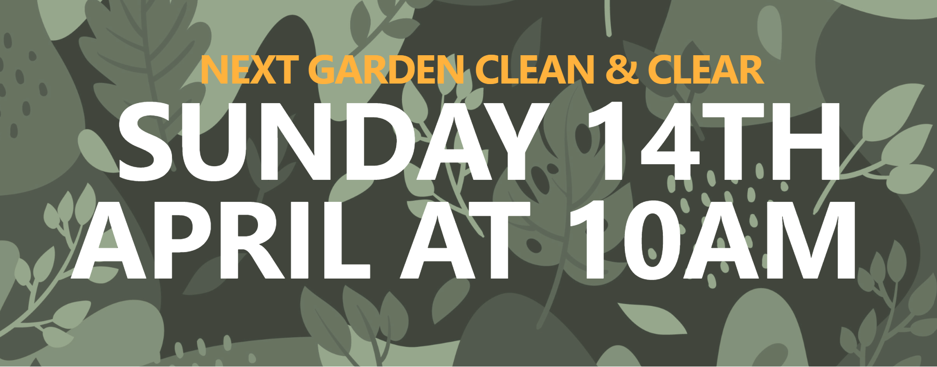 Next Garden Clean and Clear – 14th April